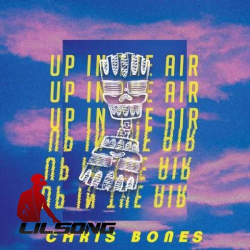 Chris Bones - Up in the Air